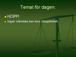 Temat fr dagen n HOPP n Ingen mnniska