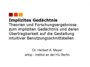 Implizites Gedchtnis Theorien und Forschungsergebnisse zum impliziten Gedchtnis