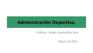 Administracin Deportiva Profesor Sergio Fuentealba Urra Marzo del