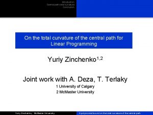 Introduction Central path total curvature Conclusion On the
