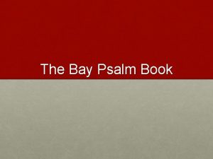 The Bay Psalm Book The Bay Psalm Book
