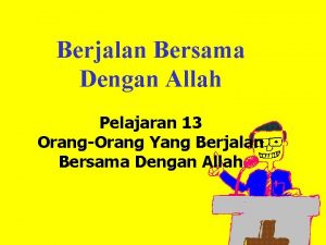 Berjalan Bersama Dengan Allah Pelajaran 13 OrangOrang Yang