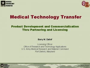 Medical Technology Transfer Product Development and Commercialization Thru