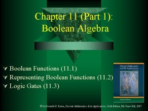 Chapter 11 Part 1 Boolean Algebra Boolean Functions