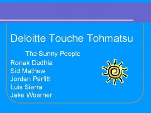 Deloitte Touche Tohmatsu The Sunny People Ronak Dedhia