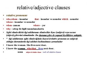 relativeadjective clauses retative pronouns who whom insanlar that