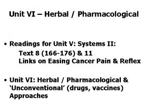 Unit VI Herbal Pharmacological Readings for Unit V