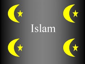 Islam Origin of Islam Islam originated from Prophet