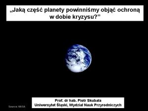 Jak cz planety powinnimy obj ochron w dobie