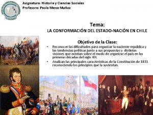 Asignatura Historia y Ciencias Sociales Profesora Paola Mena