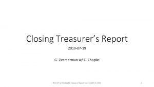 Closing Treasurers Report 2019 07 19 G Zimmerman