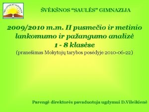 VKNOS SAULS GIMNAZIJA 20092010 m m II pusmeio