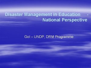 Disaster Management in Education National Perspective Go I