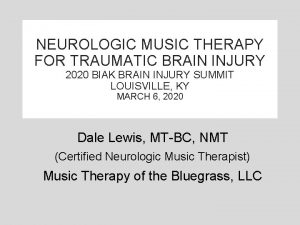 NEUROLOGIC MUSIC THERAPY FOR TRAUMATIC BRAIN INJURY 2020