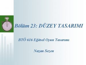 Blm 23 DZEY TASARIMI BT 616 Eitsel Oyun