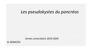 Les pseudokystes du pancras Anne universitaire 2019 2020