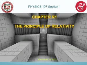 PHYSICS 197 Section 1 November 10 2017 Announcements