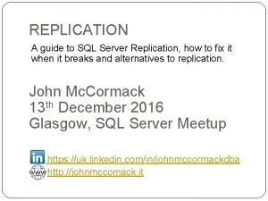 REPLICATION A guide to SQL Server Replication how