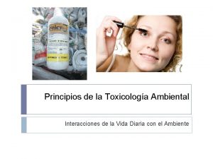Principios de la Toxicologa Ambiental Interacciones de la