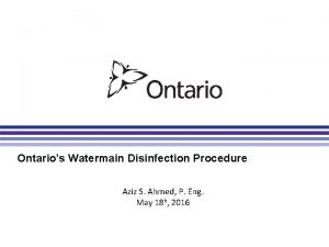 Ontarios Watermain Disinfection Procedure Aziz S Ahmed P