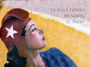 LA BELLA CUBANA RECUERDA e L INICIO CUANDO