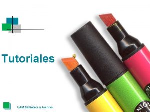 Tutoriales UAM Biblioteca y Archivo Las revistas en