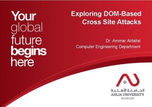 Exploring DOMBased Cross Site Attacks Dr Ammar Aldallal