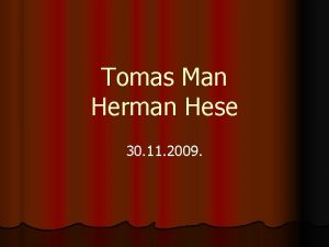 Tomas Man Herman Hese 30 11 2009 Nobelovci