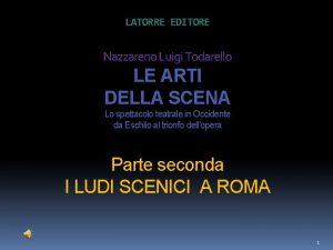 LATORRE EDITORE Nazzareno Luigi Todarello LE ARTI DELLA