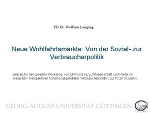 PD Dr Wolfram Lamping Neue Wohlfahrtsmrkte Von der