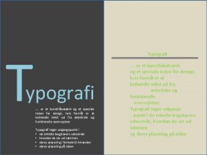 T Typografi er et kunsthndvrk og et speciale