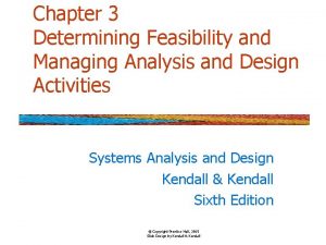 Chapter 3 Determining Feasibility and Managing Analysis and