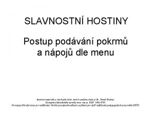 SLAVNOSTN HOSTINY Postup podvn pokrm a npoj dle