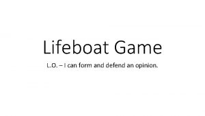 Lifeboat Game L O I can form and