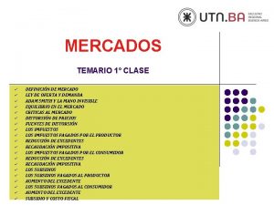 MERCADOS TEMARIO 1 CLASE DEFINICIN DE MERCADO LEY