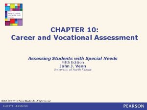 CHAPTER 10 Career and Vocational Assessment Assessing Students