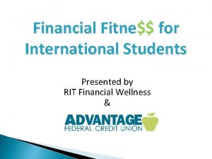 Financial Fitne for International Students Presented by RIT