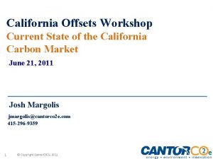 California Offsets Workshop Current State of the California