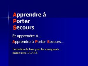 Apprendre Porter Secours Et apprendre Apprendre Porter Secours