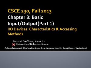 CSCE 230 Fall 2013 Chapter 3 Basic InputOutputPart