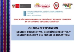 CULTURA DE PREVENCIN GESTIN PROSPECTIVA GESTIN CORRECTIVA Y