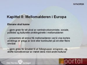 NYNORSK Kapittel 8 Mellomalderen i Europa Elevane skal