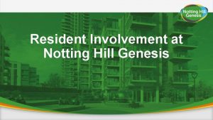 Resident Involvement at Notting Hill Genesis Welcome introductions