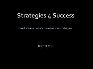 Strategies 4 Success Five key academic conversation strategies
