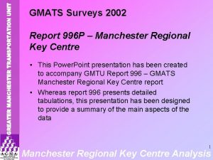 GMATS Surveys 2002 Report 996 P Manchester Regional