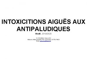 INTOXICITIONS AIGUS AUX ANTIPALUDIQUES Med 6 20192020 Dr