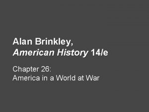 Alan Brinkley American History 14e Chapter 26 America