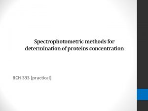 Spectrophotometric methods for determination of proteins concentration BCH
