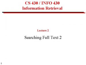CS 430 INFO 430 Information Retrieval Lecture 2