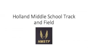 Holland Middle School Track and Field Holland Middle